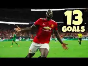 Video: Romelu Lukaku All 13 Goals for MANCHESTER UNITED